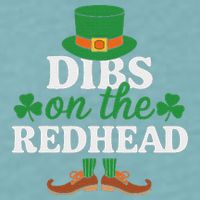 Irish St Patricks Day Shamrock Dibs On The Redhead Sueded Cloud Jersey T-Shirt