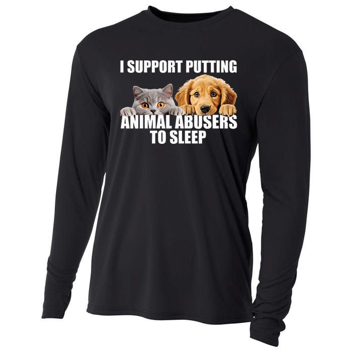 I Support Putting Animal Abusers To Sleep. Dog And Cat Lover Cooling Performance Long Sleeve Crew