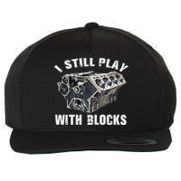 I Still Play With Blocks Wool Snapback Cap