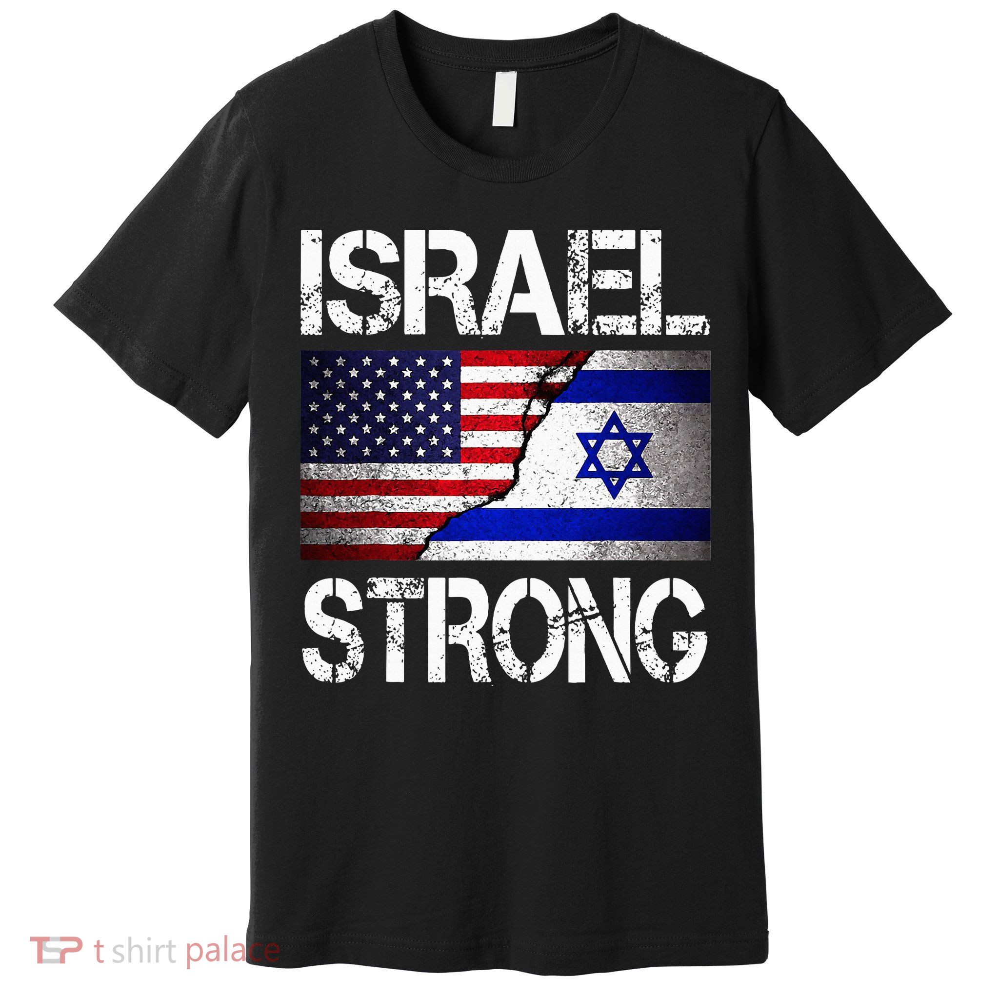 Israel Strong Pray For Israel US Israel Flag Premium T-Shirt