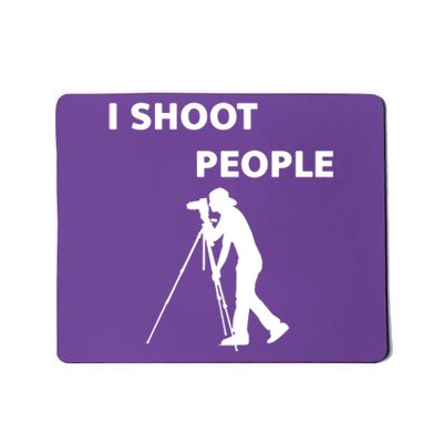 I Shoot People Mousepad