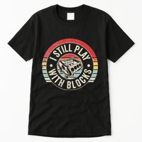 I Still Play With Blocks Racing Maintenance Tall T-Shirt