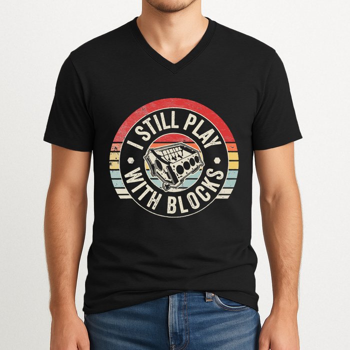 I Still Play With Blocks Racing Maintenance V-Neck T-Shirt