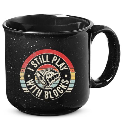 I Still Play With Blocks Racing Maintenance 15oz Campfire Ceramic Mug