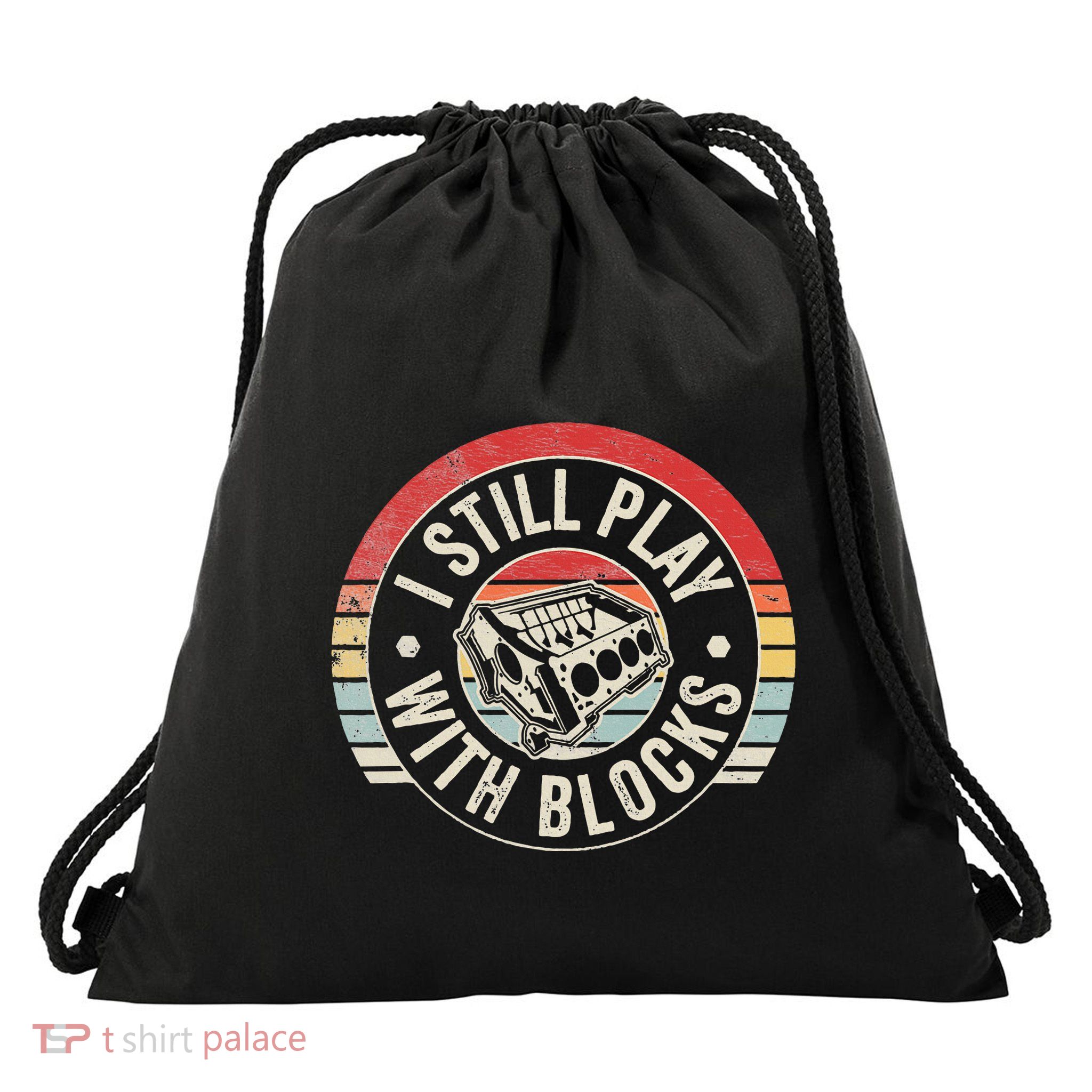 I Still Play With Blocks Racing Maintenance Drawstring Bag