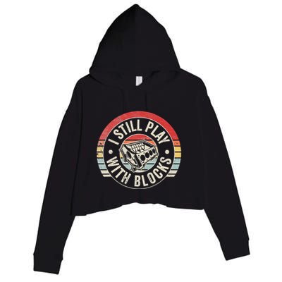 I Still Play With Blocks Racing Maintenance Crop Fleece Hoodie