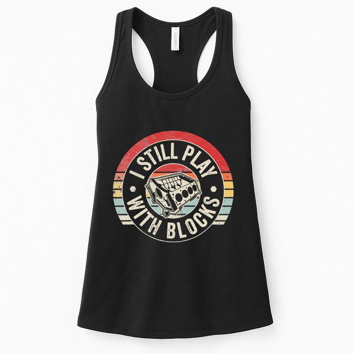 I Still Play With Blocks Racing Maintenance Womens Tank Top