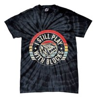 I Still Play With Blocks Racing Maintenance Tie-Dye T-Shirt