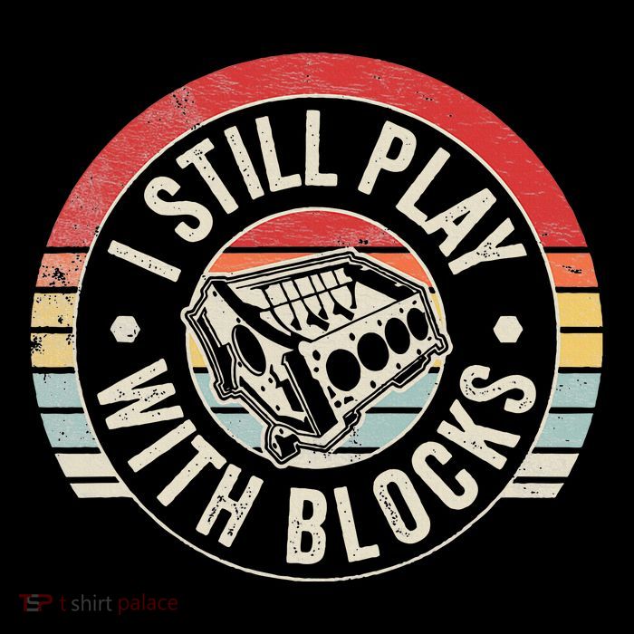 I Still Play With Blocks Racing Maintenance Toddler Hoodie