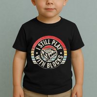 I Still Play With Blocks Racing Maintenance Toddler T-Shirt