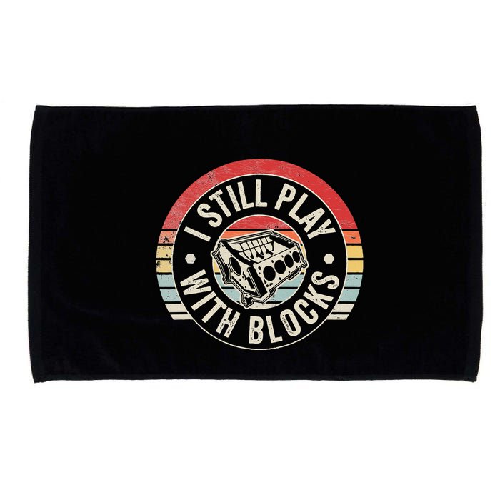 I Still Play With Blocks Racing Maintenance Microfiber Hand Towel