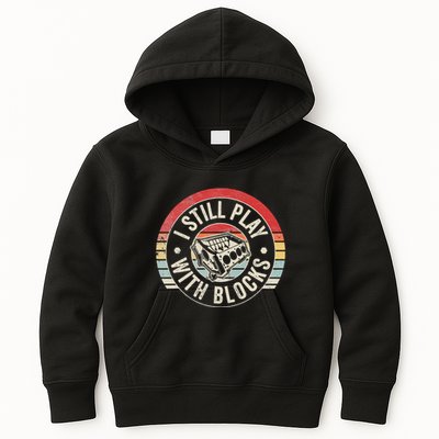 I Still Play With Blocks Racing Maintenance Kids Hoodie