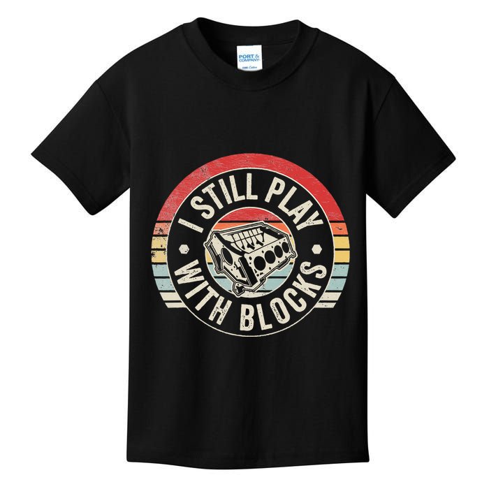 I Still Play With Blocks Racing Maintenance Kids T-Shirt