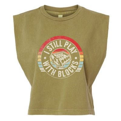 I Still Play With Blocks Racing Maintenance Garment-Dyed Women's Muscle Tee