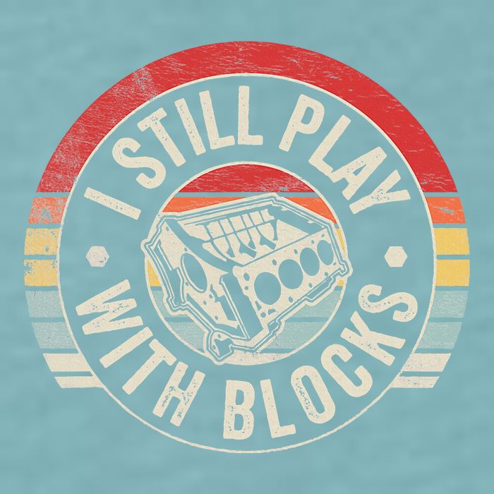 I Still Play With Blocks Racing Maintenance Sueded Cloud Jersey T-Shirt
