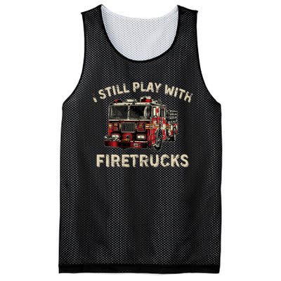 I Still Play With Firetrucks Back The Red Firefighter Mesh Reversible Basketball Jersey Tank