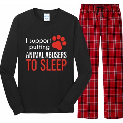 I Support Putting Animal Abusers To Sleep Long Sleeve Pajama Set