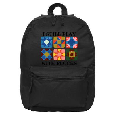 I Still Play With Blocks 16 in Basic Backpack