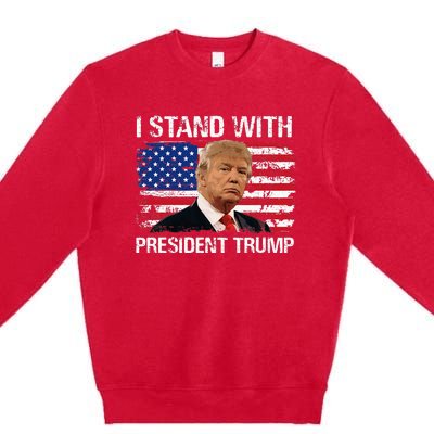 I Stand President Trump American Flag Trump 2024 Men Women Premium Crewneck Sweatshirt