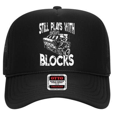 I Still Play With Blocks Funny Mechanic High Crown Mesh Back Trucker Hat