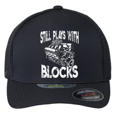 I Still Play With Blocks Funny Mechanic Flexfit Unipanel Trucker Cap