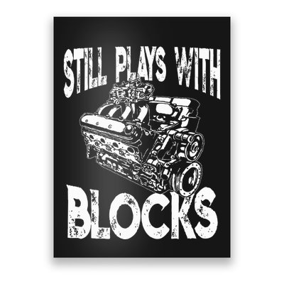 I Still Play With Blocks Funny Mechanic Poster