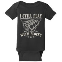 I Still Play With Blocks Car Mechanic Motor Engine Baby Bodysuit