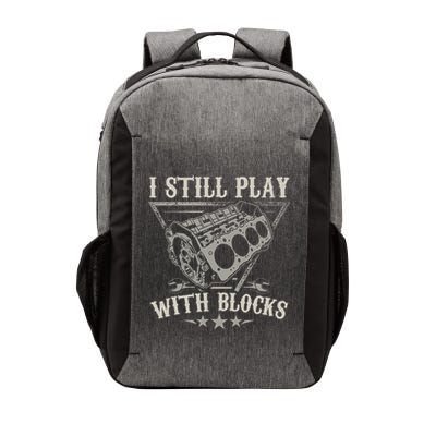 I Still Play With Blocks Car Mechanic Motor Engine Vector Backpack