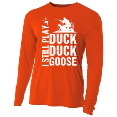 I Still Play Duck Hunting Funny Gift Cooling Performance Long Sleeve Crew