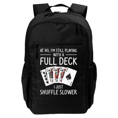 I'M Still Playing With A Full Deck 90th Birthday Backpack