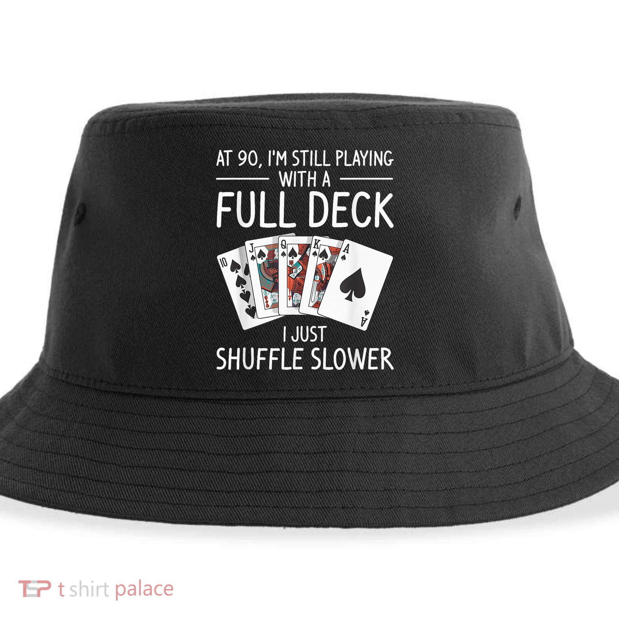 I'M Still Playing With A Full Deck 90th Birthday Sustainable Bucket Hat