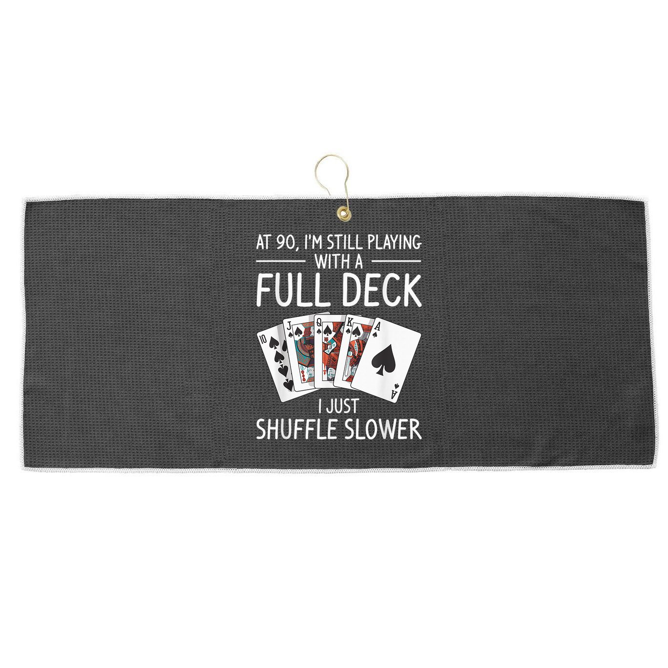 I'M Still Playing With A Full Deck 90th Birthday Large Microfiber Waffle Golf Towel