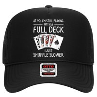 I'M Still Playing With A Full Deck 90th Birthday Hat