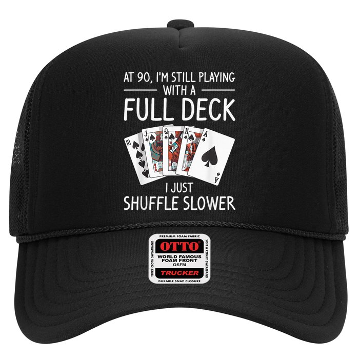 I'M Still Playing With A Full Deck 90th Birthday Hat