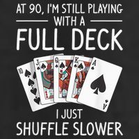 I'M Still Playing With A Full Deck 90th Birthday Hat