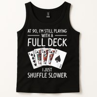 I'M Still Playing With A Full Deck 90th Birthday Tank Top