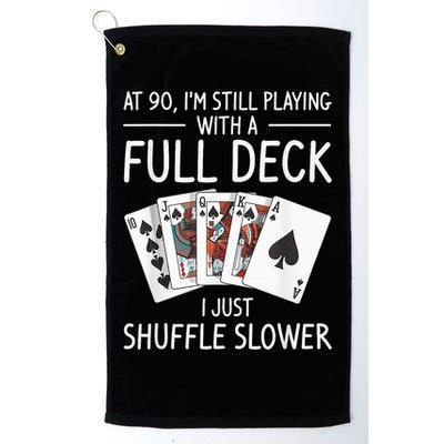 I'M Still Playing With A Full Deck 90th Birthday Golf Towel