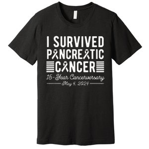 I Survived Pancreatic Cancer 15year Anniversary May 4 2024 Premium T-Shirt