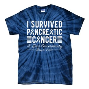 I Survived Pancreatic Cancer 15year Anniversary May 4 2024 Tie-Dye T-Shirt