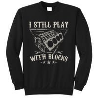 I Still Play With Blocks Car Mechanic Motor Engine Sweatshirt