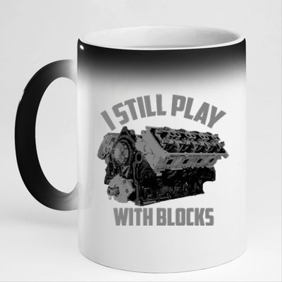 I Still Play With Blocks Racing | Maintenance Man Gift 11oz Black Color Changing Mug