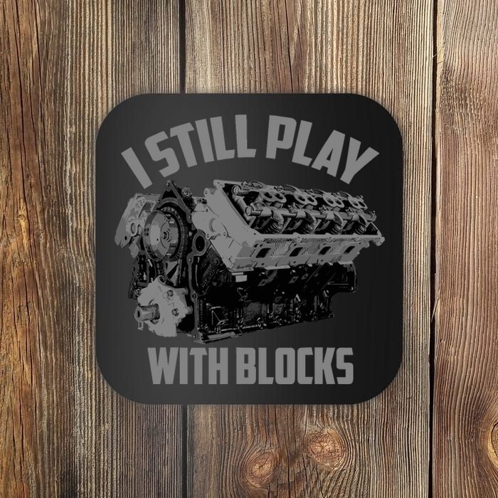 I Still Play With Blocks Racing | Maintenance Man Gift Coaster