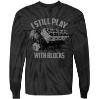 I Still Play With Blocks Racing | Maintenance Man Gift Tie-Dye Long Sleeve Shirt