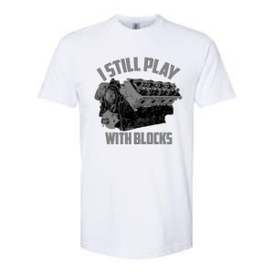 I Still Play With Blocks Racing | Maintenance Man Gift Softstyle CVC T-Shirt