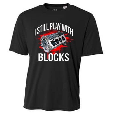 I Still Play With Blocks Funny Mechanic Cooling Performance Crew T-Shirt