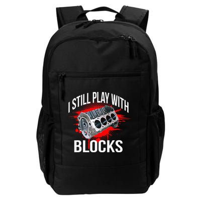 I Still Play With Blocks Funny Mechanic Daily Commute Backpack