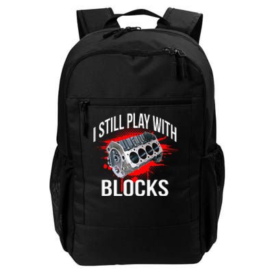 I Still Play With Blocks Funny Mechanic Daily Commute Backpack