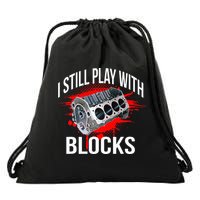 I Still Play With Blocks Funny Mechanic Drawstring Bag