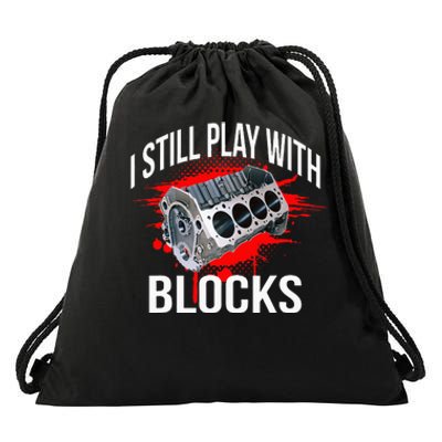 I Still Play With Blocks Funny Mechanic Drawstring Bag