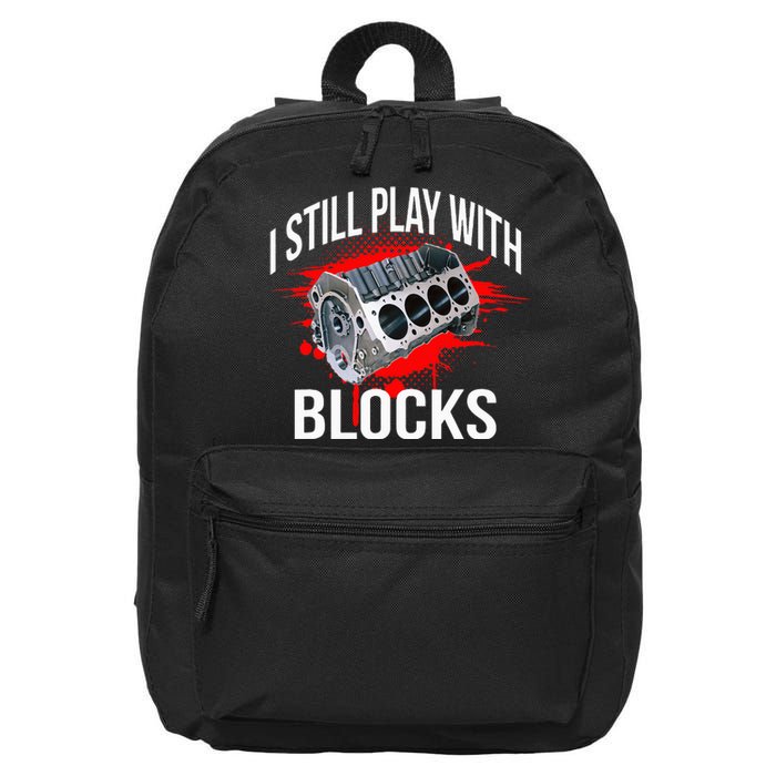 I Still Play With Blocks Funny Mechanic 16 in Basic Backpack